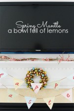 A Bowl Full of Lemons Spring Mantle 13