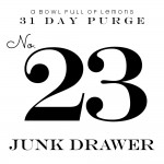 Purge Day 23: Junk Drawer | A Bowl Full of Lemons