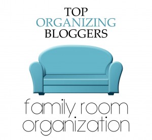 Top Organizing Bloggers Family Room Organization