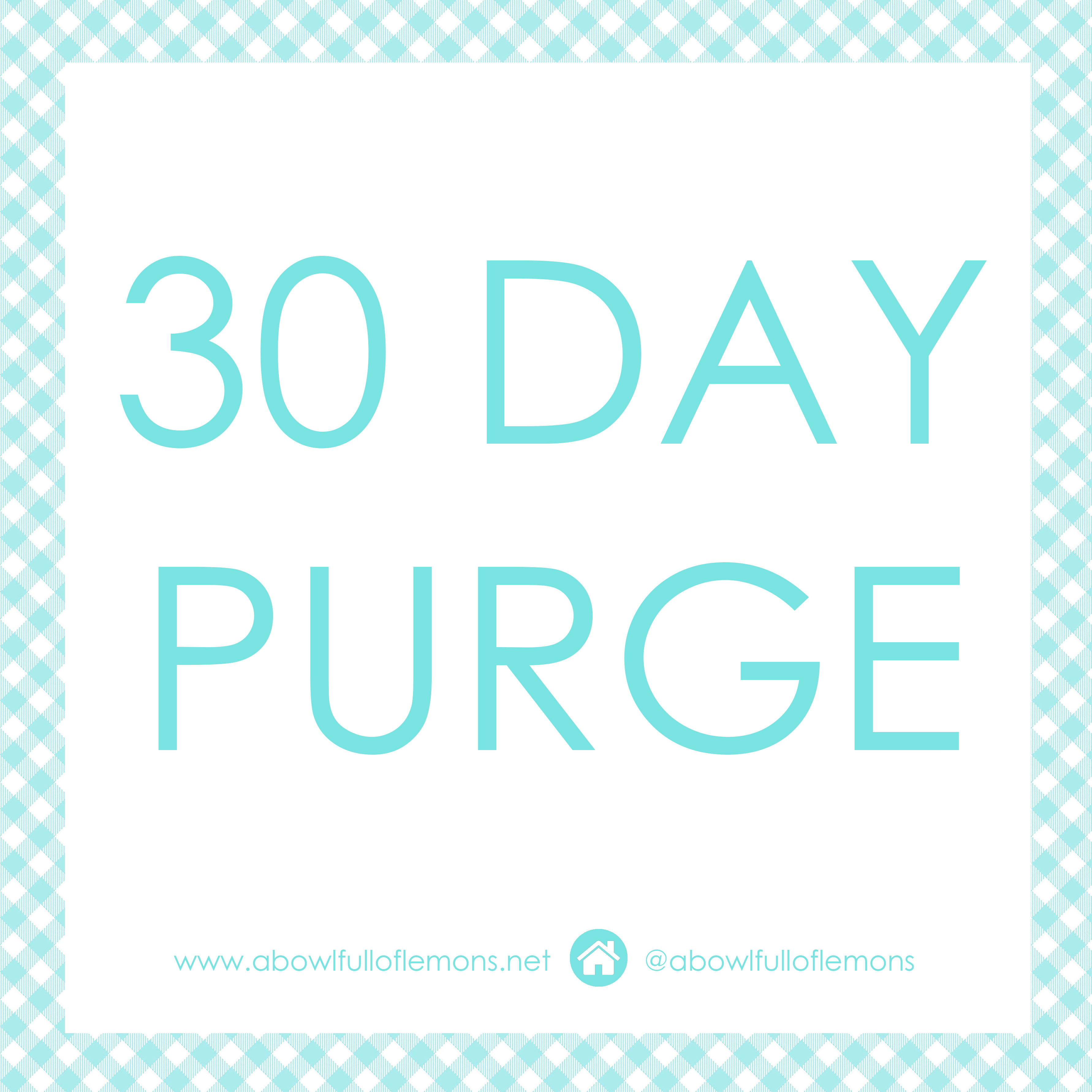 30 Day Purge | A Bowl Full of Lemons
